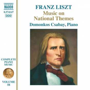CD Franz Liszt: Liszt Complete Piano Music • 58 (Music On National Themes)