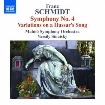 CD Franz Schmidt: Symphony No. 4 • Variations On A Hussar's Song