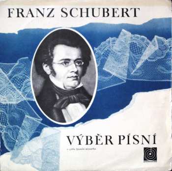 LP Franz Schubert: Výběr Písní Z Cyklu Spanilá Mlynářka, Op. 25