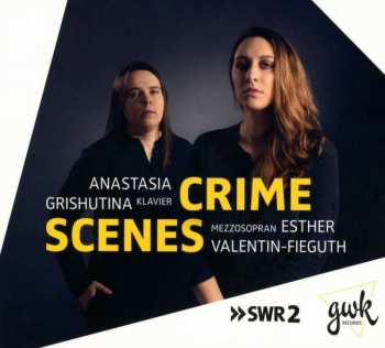 CD Franz Schubert: Esther Valentin-fieguth & Anastasia Grishutina - Crime Scenes