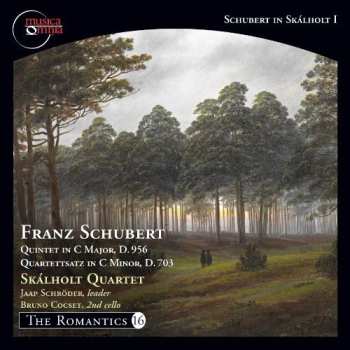 CD Franz Schubert: Quartet In C Major, D.956 / Quartettsatz In C Minor, D.703