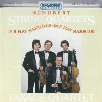 CD Franz Schubert: String Quartets In B Flat Major D.112 • In E Flat Major D.87