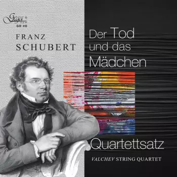 Franz Schubert: Der Tod Und Das Mädchen; Quartettsatz