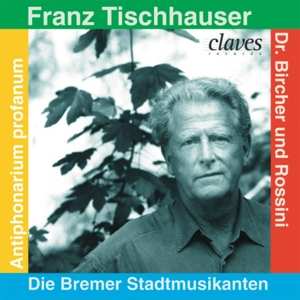 Album Armin Jordan: Franz Tischhauser - The Beggar's Concerto, Die Bremer Stadtmusikanten