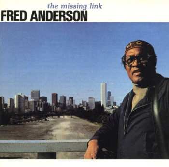 Album Fred Anderson: Missing Link