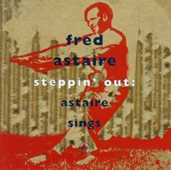 CD Fred Astaire: Steppin' Out: Astaire Sings