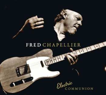 2CD Fred Chapellier: Electric Communion