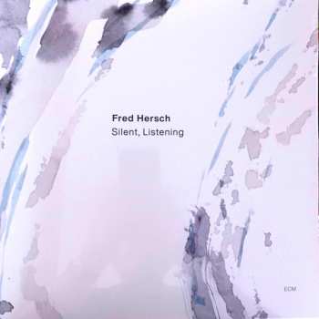 LP Fred Hersch: Silent, Listening