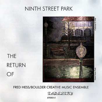 Album Fred Hess: Ninth Street Park - The Return Of Fred Hess / Boulder Creative Music Ensemble