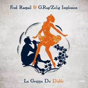 Fred Raspail: La Grappa Du Diable