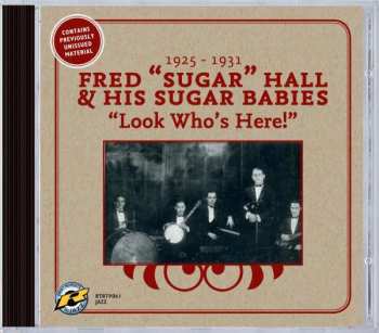 CD Fred "Sugar" Hall And His Sugar Babies: Look Who's Here! 1925-1931