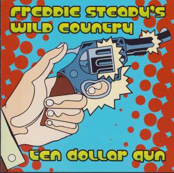 CD Freddie Steady's Wild Country: Ten Dollar Gun