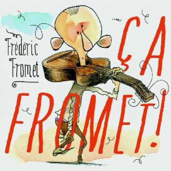 Album Frédéric Fromet: Ça Fromet !