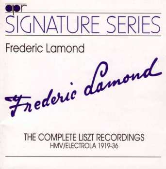 CD Frederic Lamond: The Complete Liszt Recordings Hmv / Electrola 1919-1936