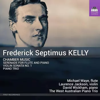 Chamber Music (Serenade For Flute And Piano; Violin Sonata No. 1; Piano Trio)