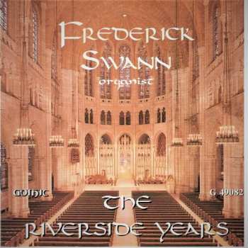 CD Frederick Swann: The Riverside Years