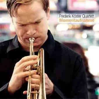 Frederik Köster Quartet: Momentaufnahme