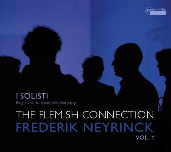 Album Frederik Neyrinck: Kammermusik Für Bläser "the Flemish Connection"