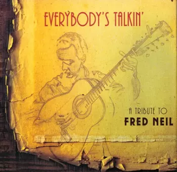 Fred.trib.trib Neil: Everybody's Talkin