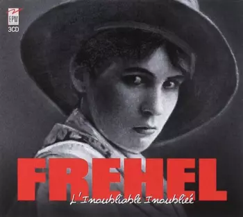 Fréhel: L'Inoubliable Inoubliée