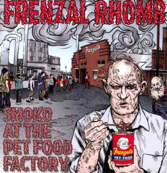 LP Frenzal Rhomb: Smoko At The Pet Food Factory