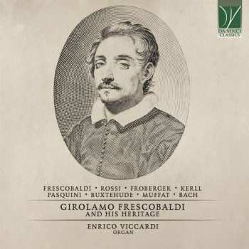 CD Johann Sebastian Bach: Girolamo Frescobaldi And His Heritage
