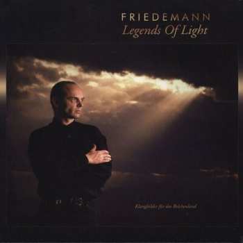 Album Friedemann: Legends Of Light - Music For The Ancient Land Of Belenos