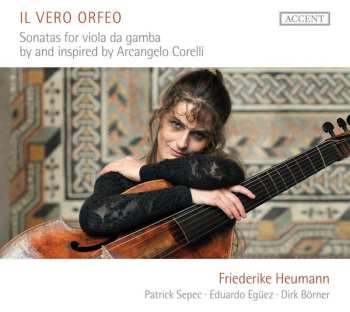 Album Eduardo Egüez: Il Vero Orfeo - Sonatas For Viola Da Gamba By And Inspired By Arcangelo Corelli