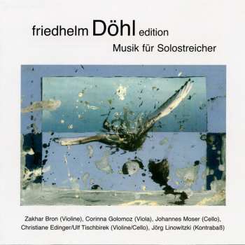 Album Friedhelm Döhl: Musik für Solostreicher