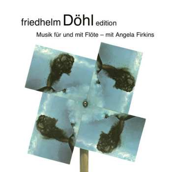 CD Friedhelm Döhl: Musik für und mit Flöte