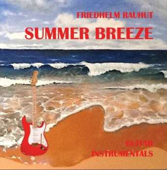 CD Friedhelm Rauhut: Summer Breeze