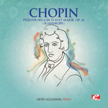 CD Frédéric Chopin: Prelude 15 D-flat Major Op 28 / Raindrops