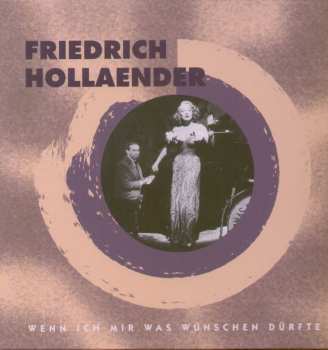 Album Friedrich Hollaender: Wenn Ich Mir Was Wünschen Dürfte