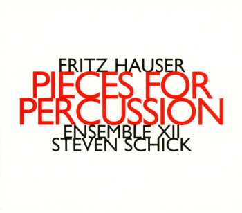 Album Steven Schick: Pieces For Percussion