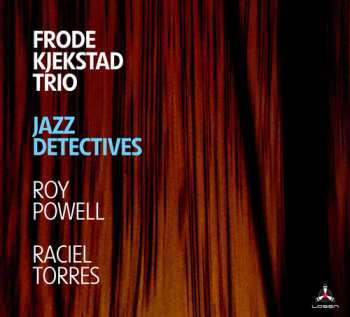 CD Frode Kjekstad Trio: Jazz Detectives