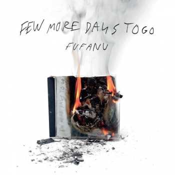 2CD Fufanu: Few More Days To Go (Deluxe Edition) DLX