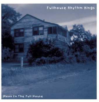 Album Fullhouse Rhythm Kings: Moon In The Full House