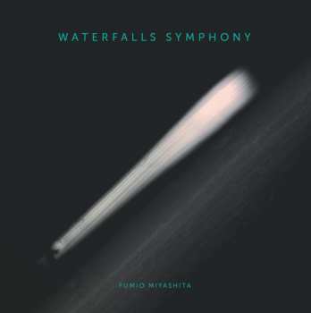 LP Fumio Miyashita: Waterfalls Symphony