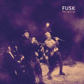 CD FUSK: The Jig Is Up