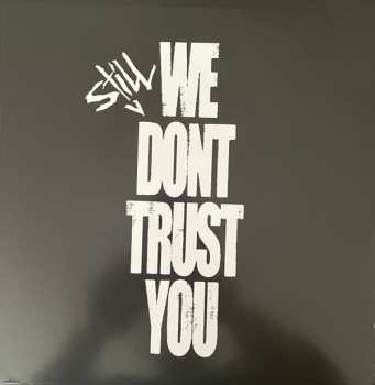 2LP Future: We Still Don't Trust You CLR | LTD