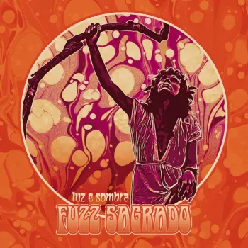 Fuzz Sagrado: Luz E Sombra