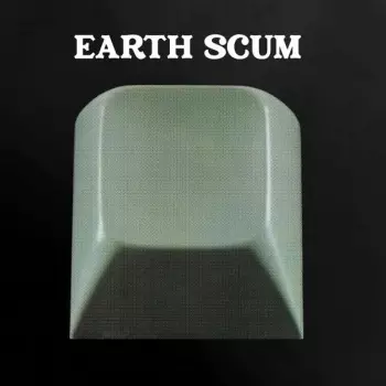 Earth Scum