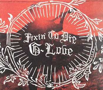 Album G. Love: Fixin' To Die