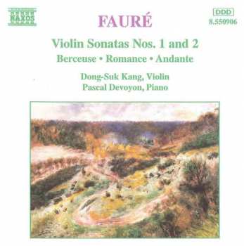 CD Gabriel Fauré: Violin Sonatas Nos. 1 And 2 • Berceuse • Romance • Andante