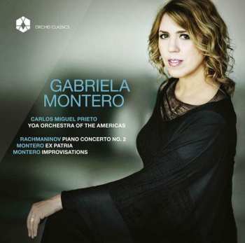 CD Gabriela Montero: Rachmaninov - Piano Concerto No. 2 / Montero - Ex Patria & Improvisations