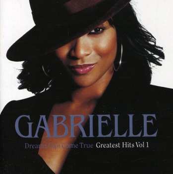 Album Gabrielle: Dreams Can Come True - Greatest Hits Vol 1