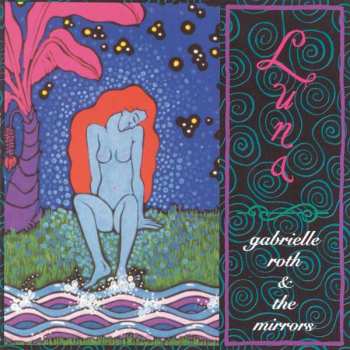 CD Gabrielle Roth & The Mirrors: Luna