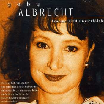 Album Gaby Albrecht: Träume Sind Unsterblich