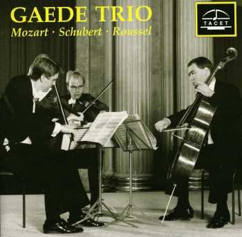 CD Wolfgang Amadeus Mozart: Gaede Trio - Mozart ∙ Schubert ∙ Roussel