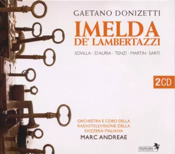 Gaetano Donizetti: Imelda De' Lambertazzi
